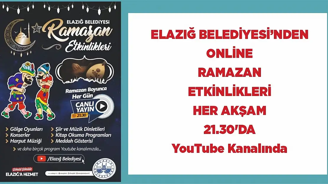 Elazığ Belediyesi Kültür-Sanat Etkinliklerini Online Olarak İzleyiciyle Buluşturuyor