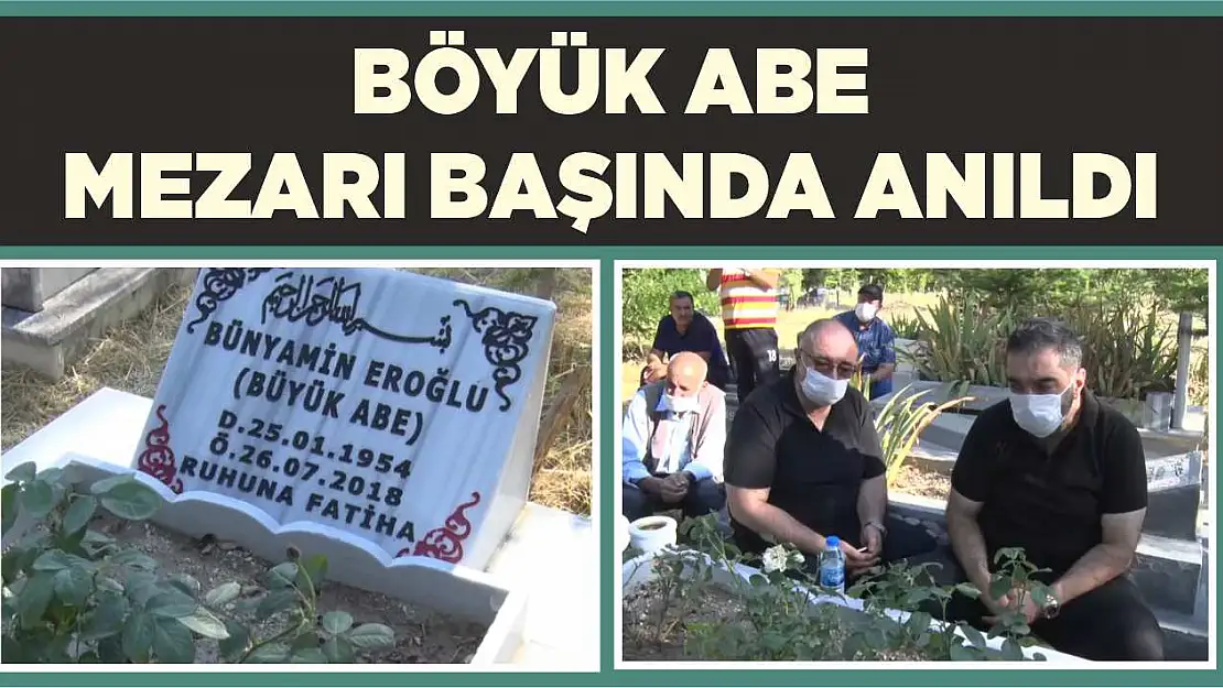 Böyük Abe Vefatının Yıldönümünde Anıldı