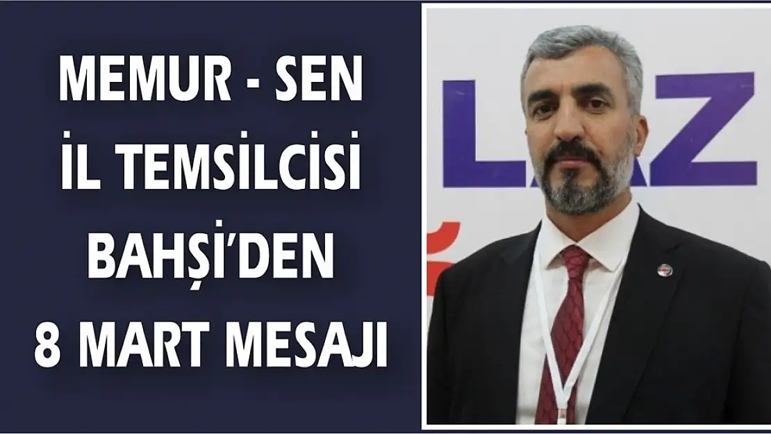 Başkan Bahşi'den 8 Mart Dünya Kadınlar Günü Mesajı