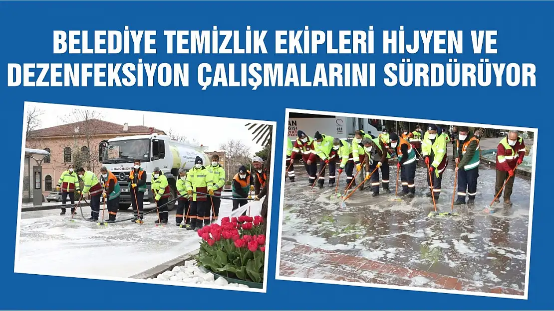  Belediye Temizlik Ekipleri Hijyen Ve  Dezenfeksiyon Çalışmalarını Sürdürüyor