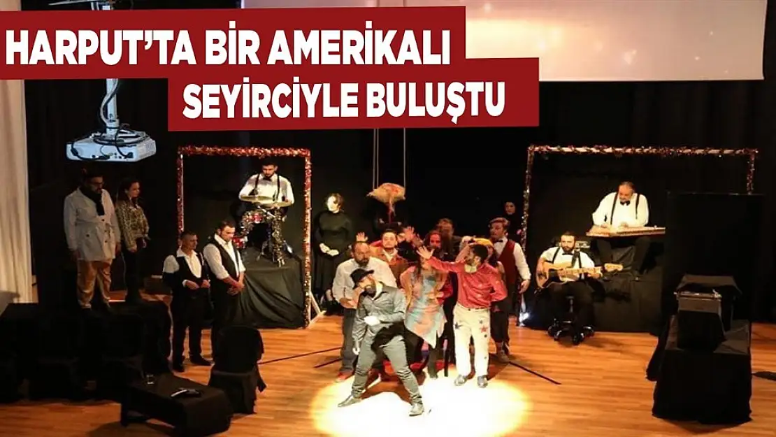 Harput'ta Bir Amerikalı Seyirciyle Buluştu