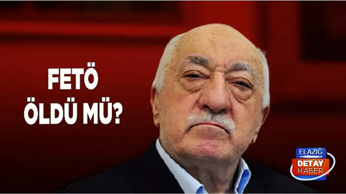 Fethullah Gülen öldü mü?