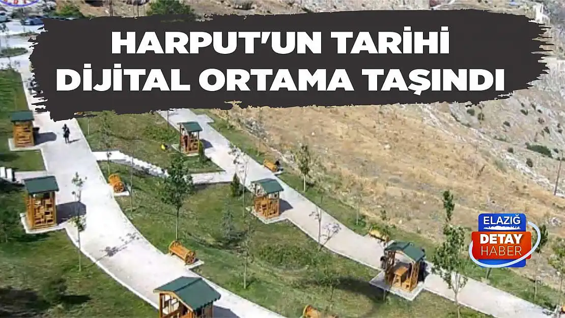 Harput'un Tarihi Dijital Ortama Taşındı