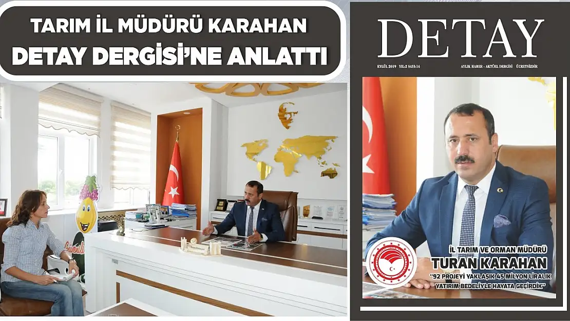 Karahan Detay Dergisi'ne Anlattı