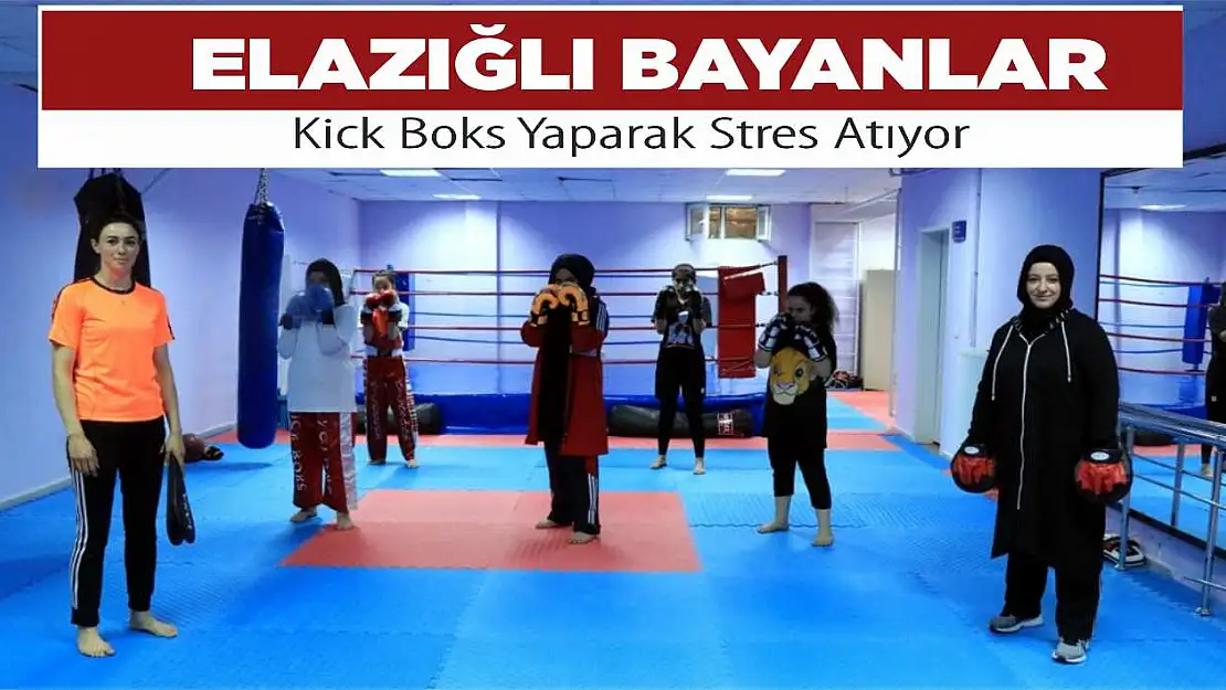 Elazığlı Kadınlar Kick Boks Yaparak Stres Atıyor