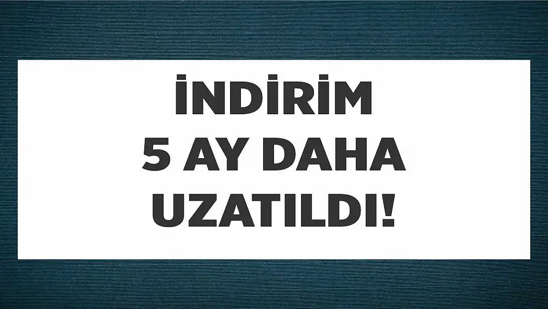 KDV indirimleri 5 ay daha uzatıldı