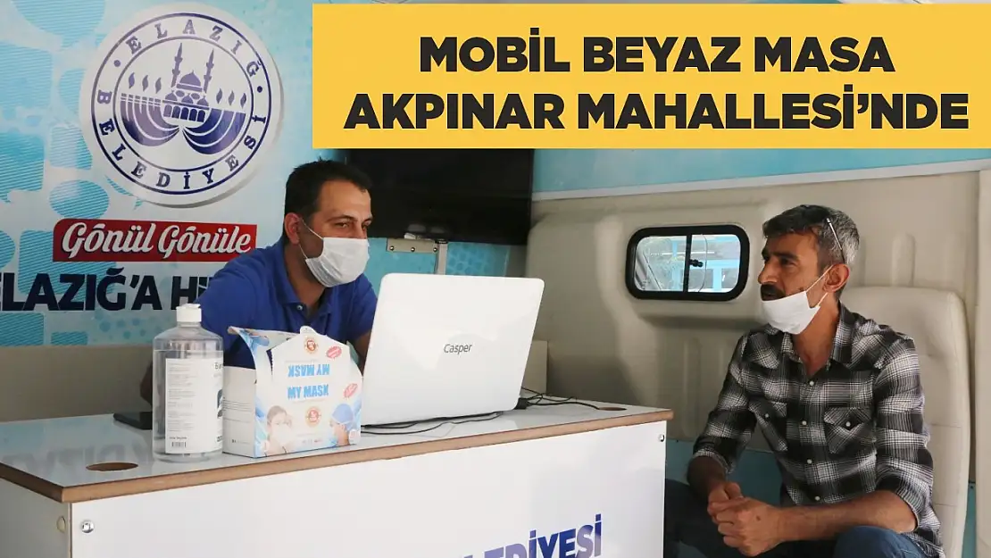 Elazığ Belediyesi Mobil Beyaz Masa Akpınar Mahallesinde