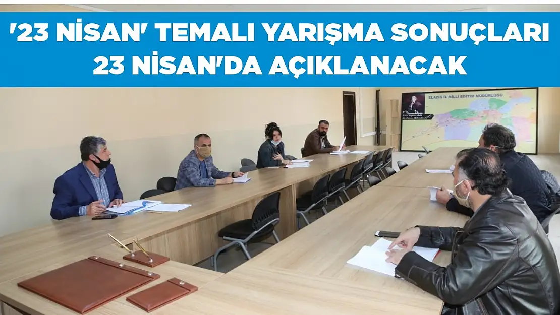 '23 Nisan' Temalı Yarışma Sonuçları 23 Nisan'da Açıklanacak