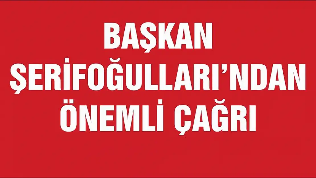 Başkan Şerifoğulları'ndan 65 Yaş Üstü Vatandaşlara Çağrı