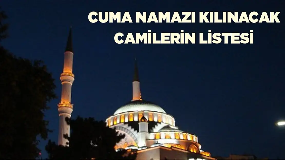 Elazığ'da Cuma Namazı Kılınacak Camilerin Listesi Açıklandı