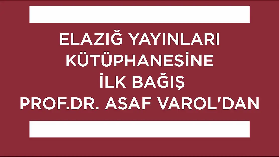Elazığ Yayınları Kütüphanesi'ne İlk Bağışlar