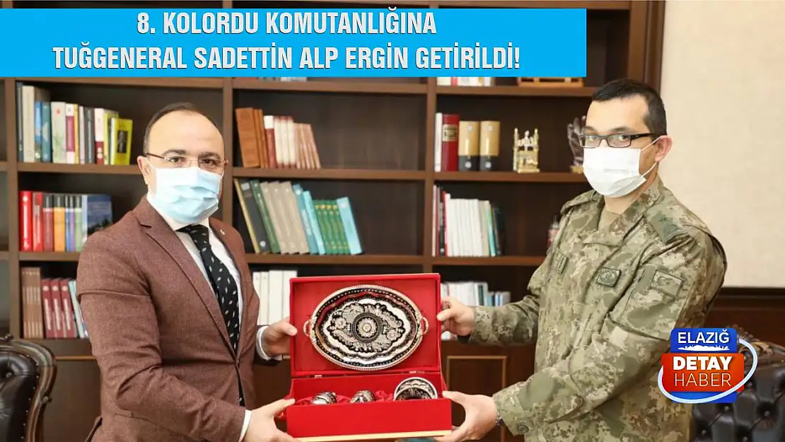 8. Kolordu Komutanlığına Tuğgeneral Sadettin Alp Ergin Getirildi!