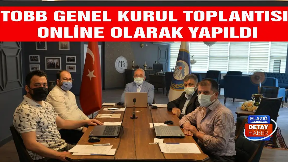 TOBB Genel Kurul Toplantısı Online Olarak Yapıldı