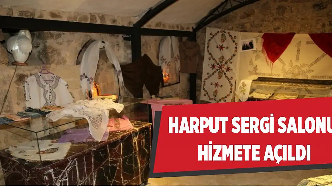 Harput Sergi Salonu Hizmete Açıldı