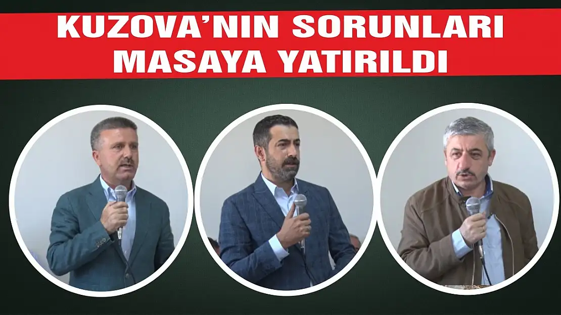 Kuzova Bölgesi'nin Sorunları Masaya Yatırıldı