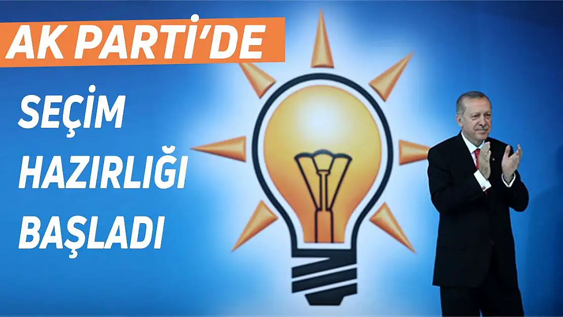 AK Parti'de seçim hazırlığı başladı!