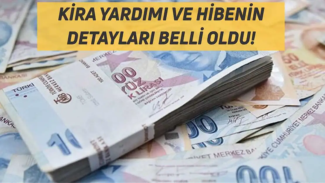 Kira yardımı ve hibenin detayları belli oldu!