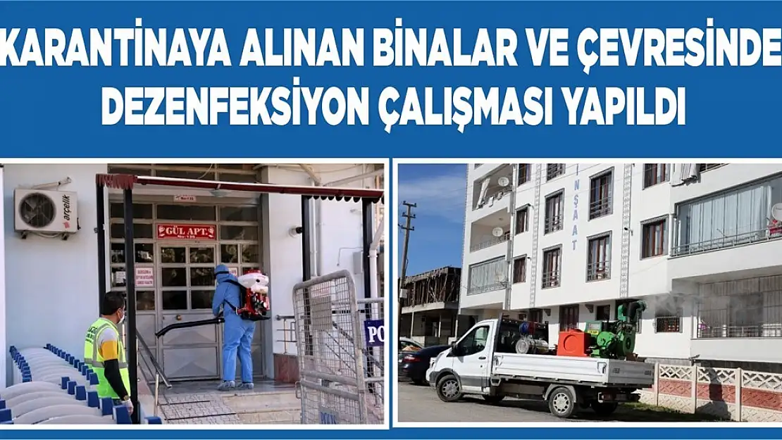 Karantinaya Alınan Binalar ve Çevresinde Dezenfeksiyon Çalışması Yapıldı