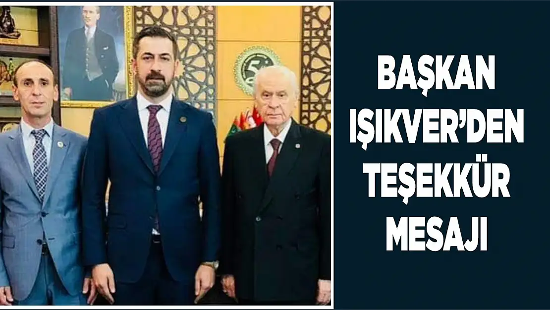 MHP İl Başkanı Işıkver'den Teşekkür Mesajı