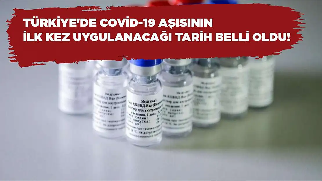 Türkiye'de Covid-19 aşısının ilk kez uygulanacağı tarih belli oldu!