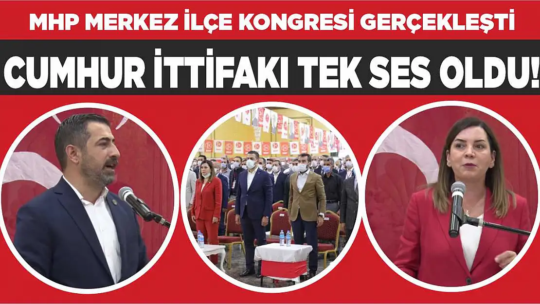 MHP Elazığ Merkez İlçe Kongresi Gerçekleştirildi