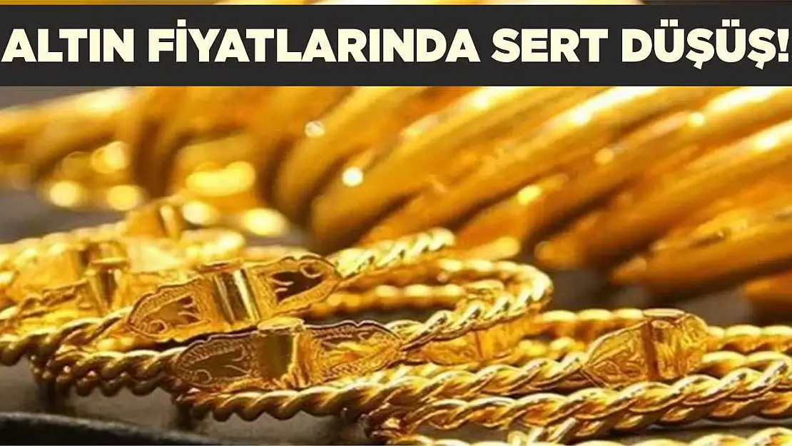 Altın fiyatlarında sert düşüş!