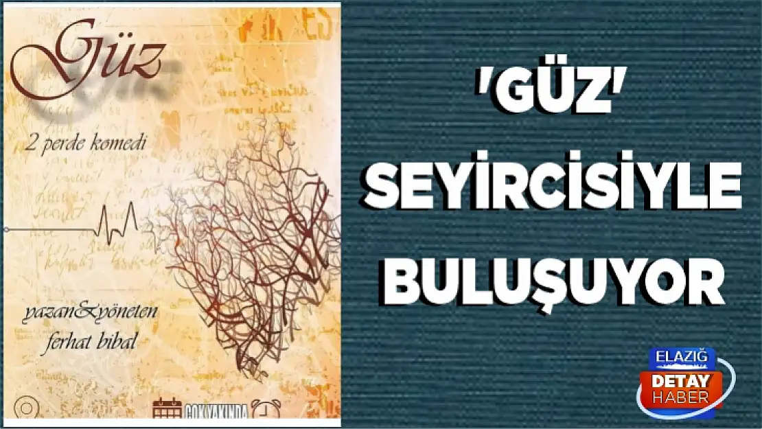 'Güz' seyircisiyle buluşuyor 