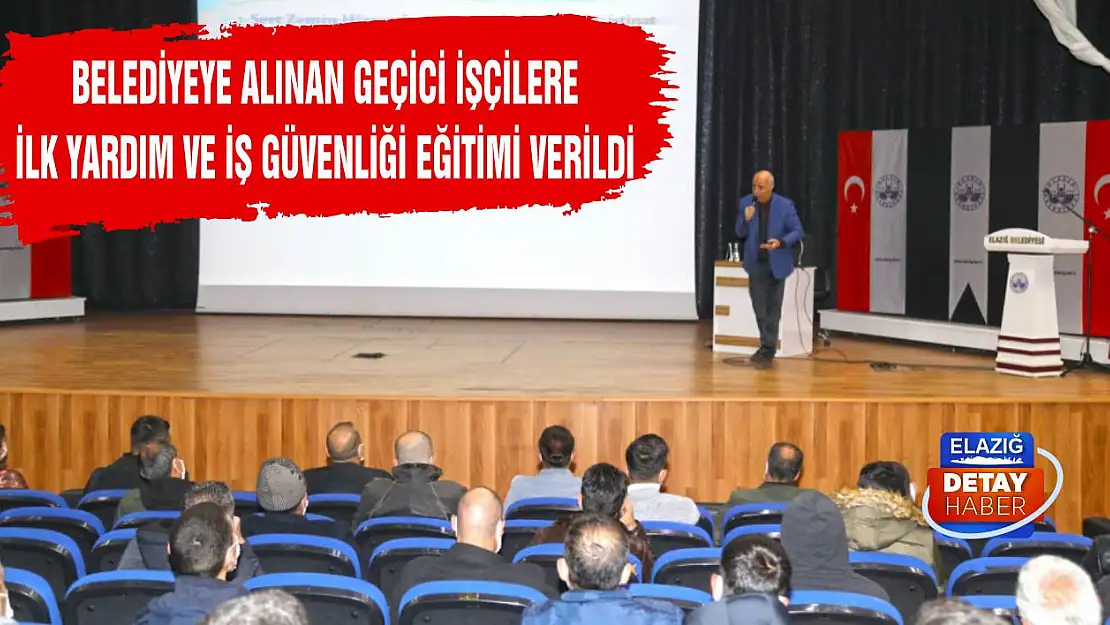 Belediyeye Alınan Geçici İşçilere İlk Yardım ve İş Güvenliği Eğitimi Verildi