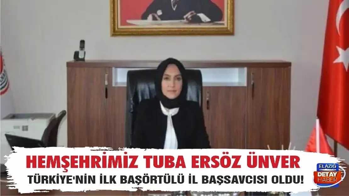 Hemşehrimiz Tuba Ersöz Ünver Türkiye'nin ilk başörtülü il başsavcısı oldu! 