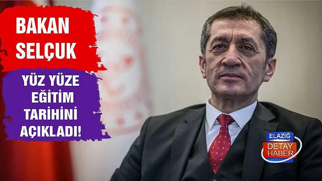 Bakan Selçuk yüz yüze eğitim tarihini açıkladı!