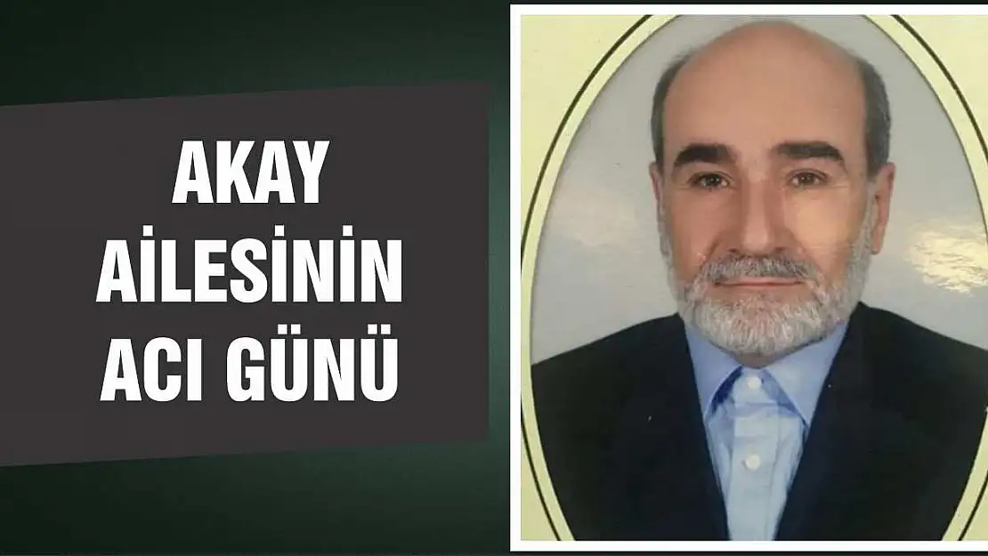 Akay Ailesinin Acı Günü