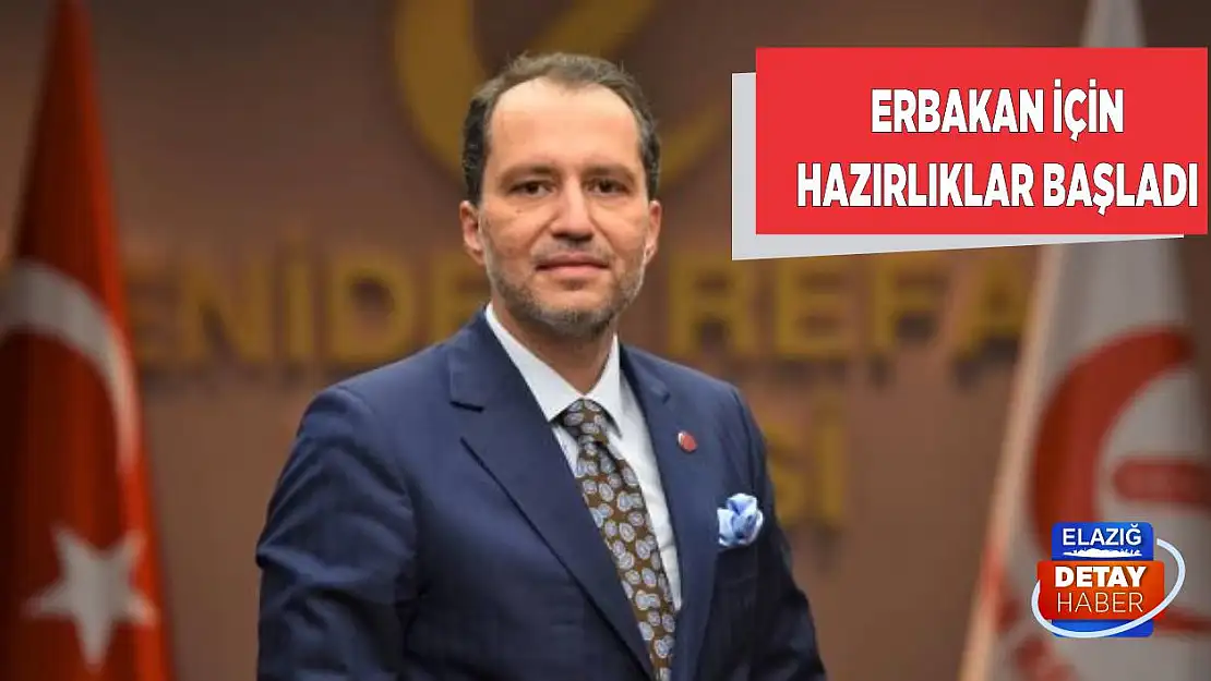 Erbakan İçin Hazırlıklar Başladı