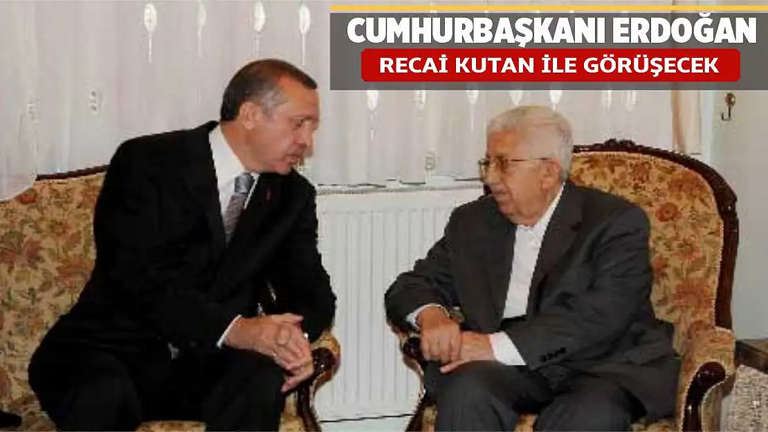 Cumhurbaşkanı Erdoğan, Recai Kutan'a gidiyor