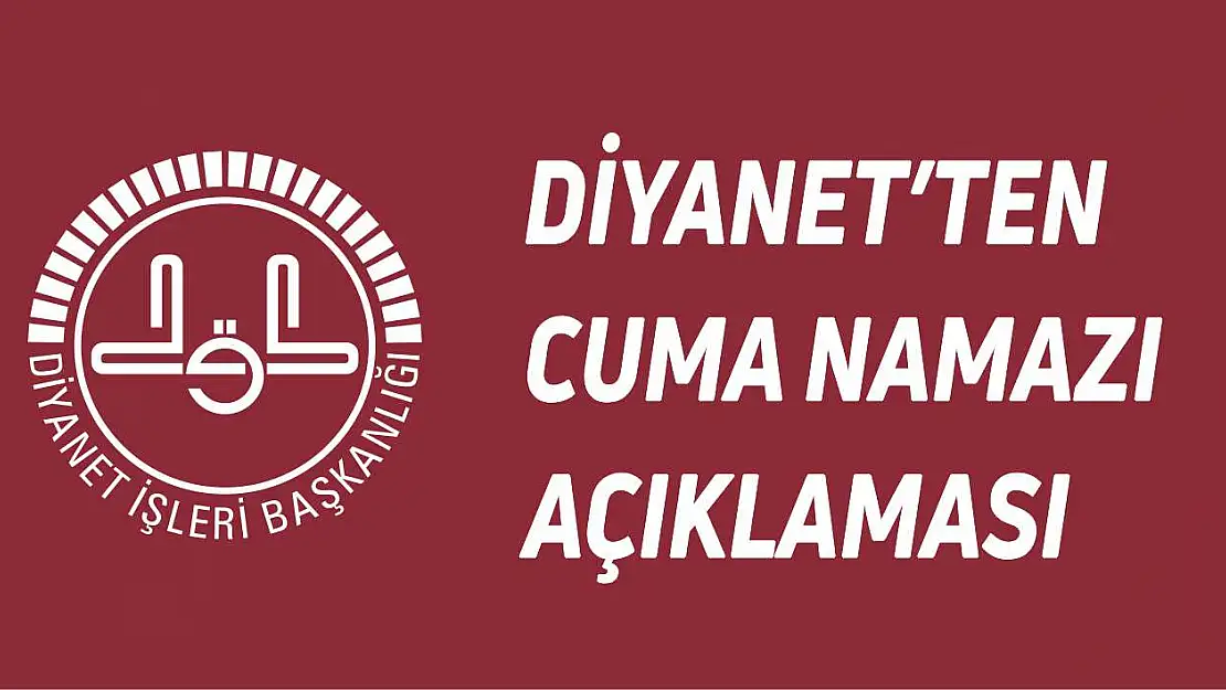 Diyanet'ten 'Cuma namazı' açıklaması