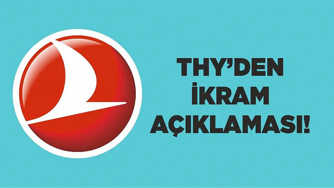 THY'den ikram açıklaması!