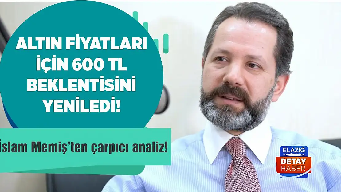 Altın fiyatları için 600 TL beklentisini yeniledi!