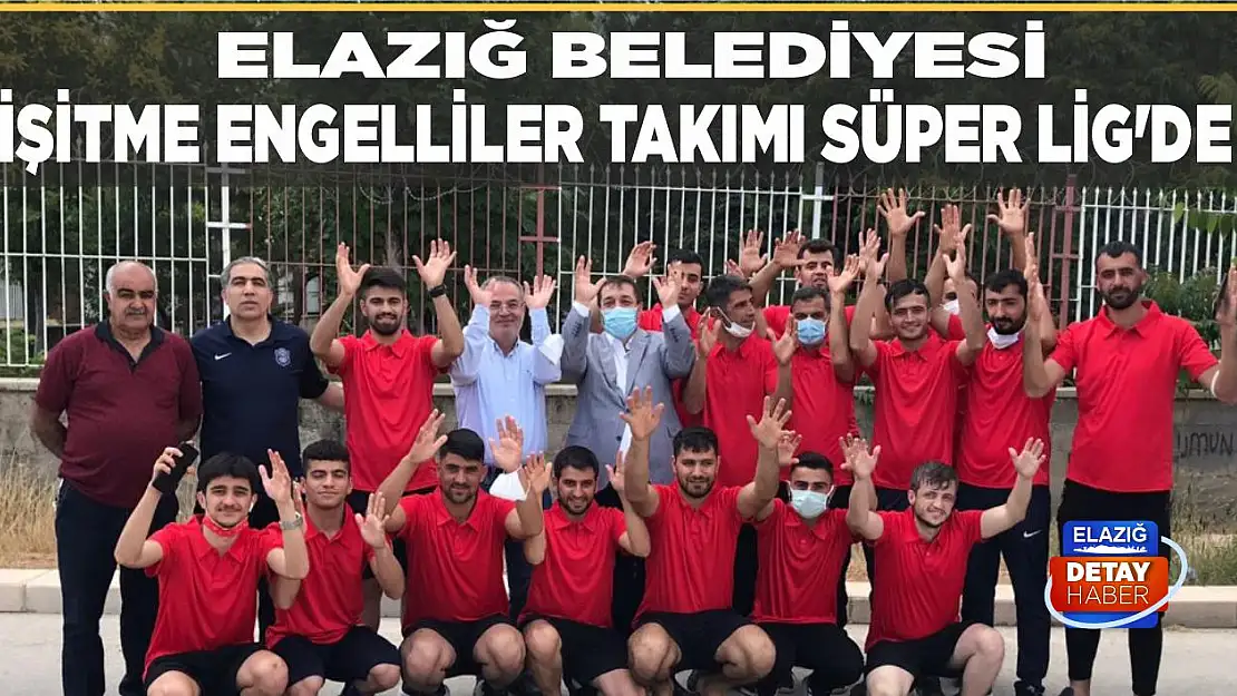 Elazığ Belediyesi İşitme Engelliler Takımı Süper Lig'de