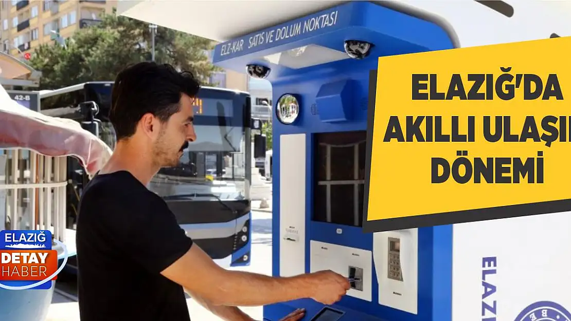 Elazığ'da Akıllı Ulaşım Dönemi