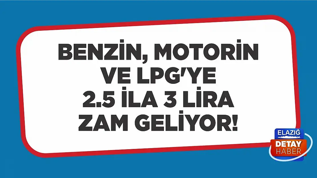 Benzin, motorin ve LPG'ye 2.5 ila 3 lira zam geliyor!
