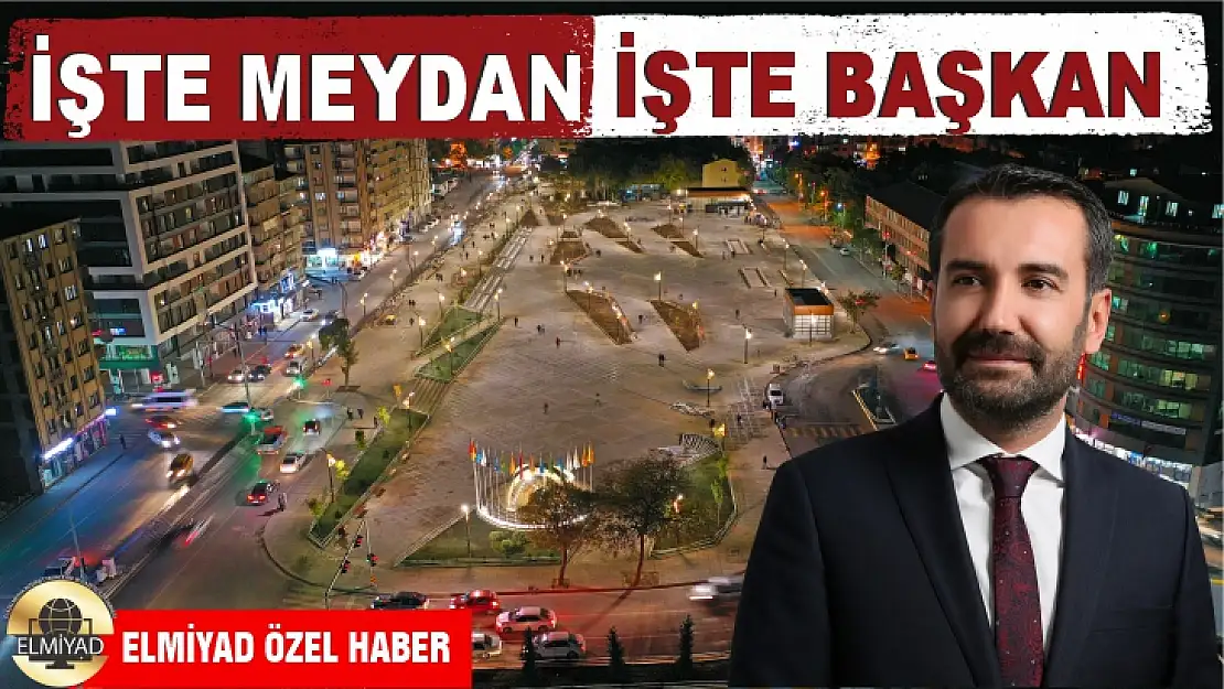 İşte meydan, işte başkan