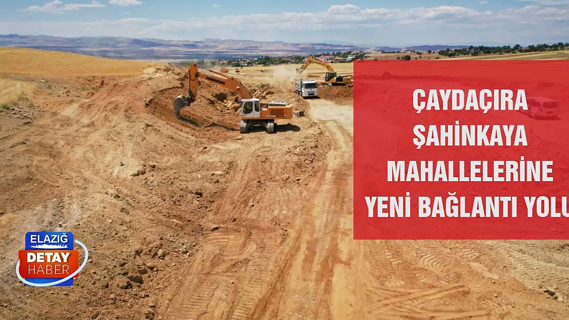 Çaydaçıra-Şahinkaya Mahallelerine Yeni Bağlantı Yolu