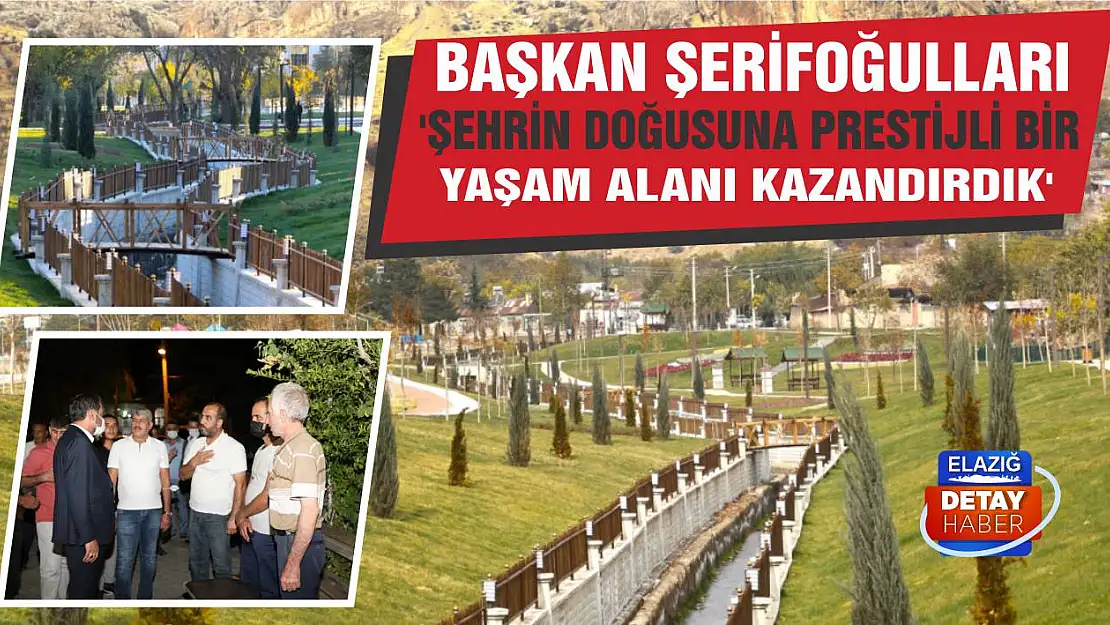 Başkan Şerifoğulları 'Şehrin doğusuna prestijli bir yaşam alanı kazandırdık'