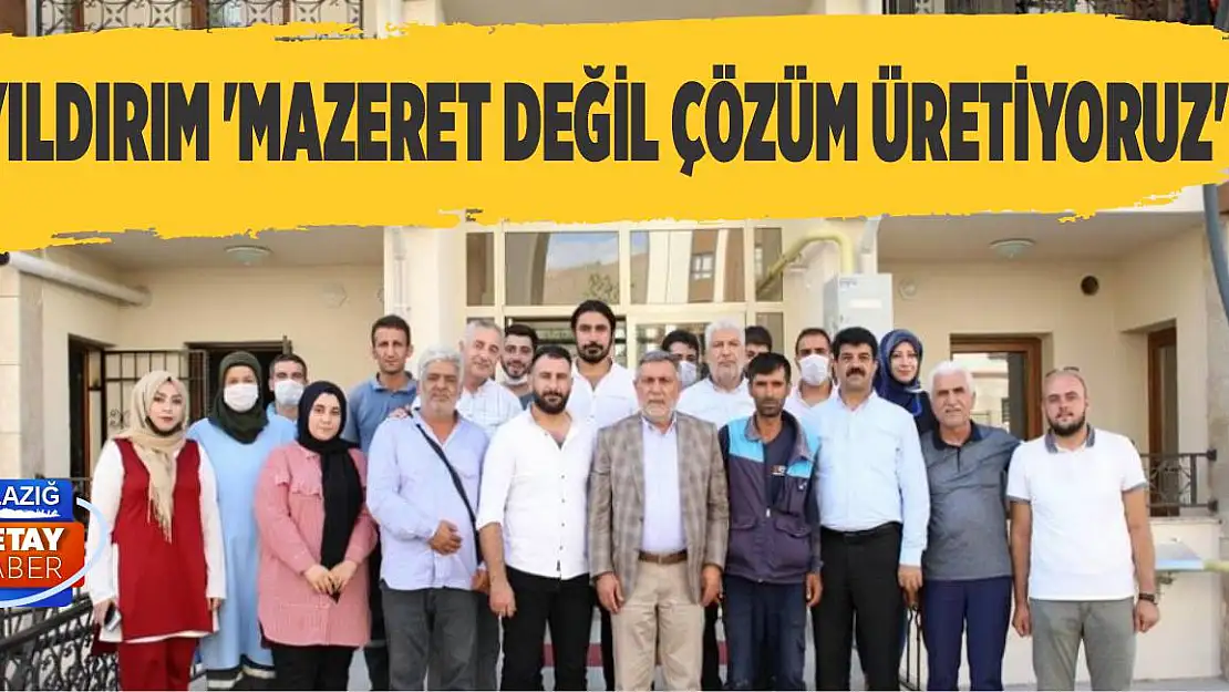 Yıldırım 'Mazeret Değil Çözüm Üretiyoruz'