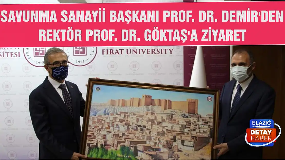 Savunma Sanayii Başkanı Prof. Dr. Demir'den Rektör Prof. Dr. Göktaş'a Ziyaret