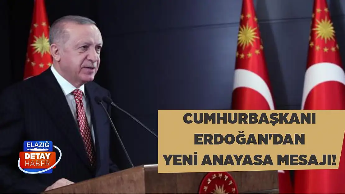 Cumhurbaşkanı Erdoğan'dan yeni anayasa mesajı!