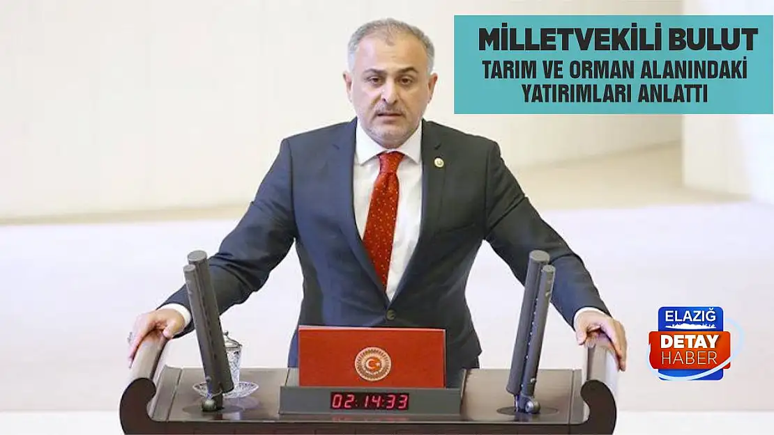 Milletvekili Bulut, Tarım ve Orman Alanındaki Yatırımları Anlattı