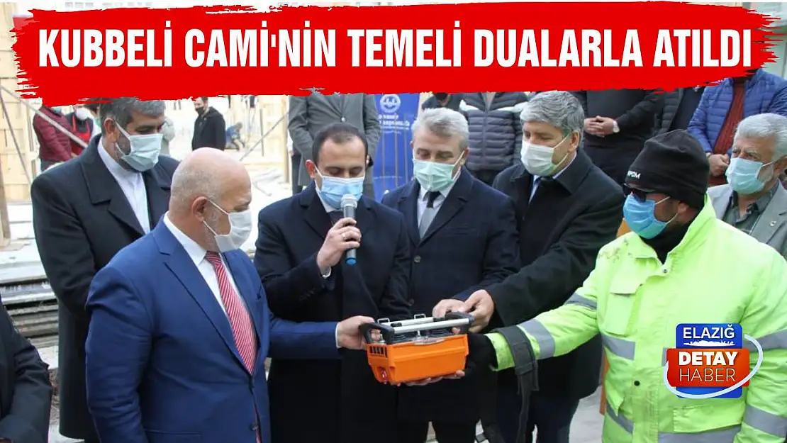 Kubbeli Cami'nin Temeli Dualarla Atıldı