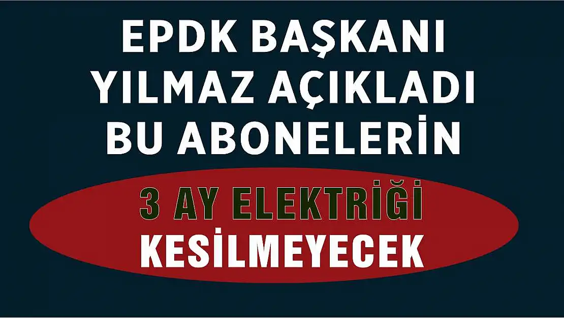 EPDK Başkanı Yılmaz açıkladı! Elektrikte yeni dönem başlıyor