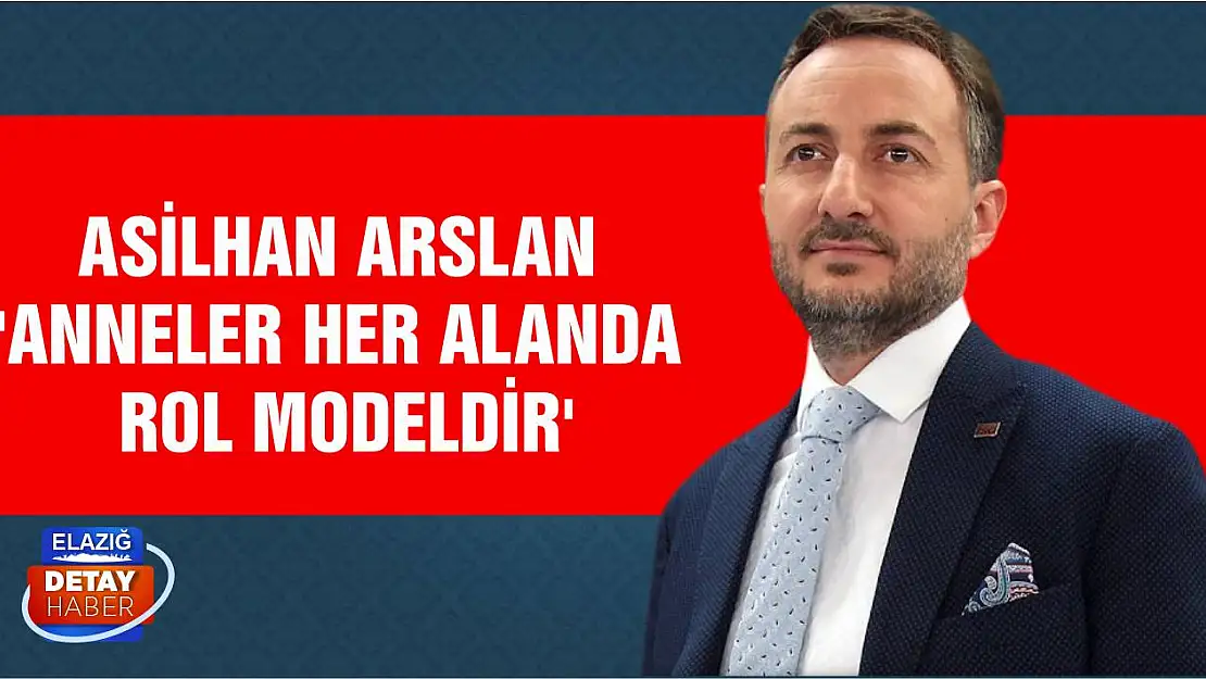 Asilhan Arslan ' Anneler Her Alanda Rol Modeldir'