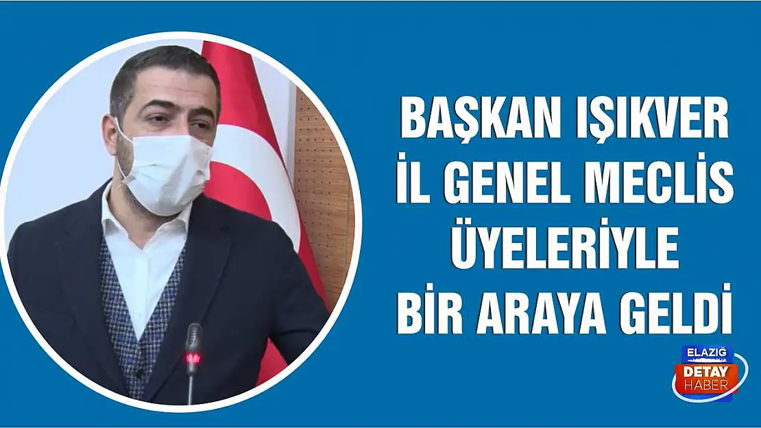 MHP İl Başkanı Işıkver, İl Genel Meclis Üyeleri İle Bir Araya Geldi